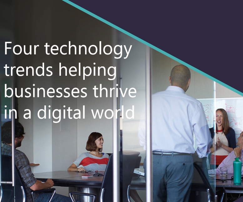 Four technology trends helping businesses thrive in a digital world in Malaysia and Singapore Dynamics 365 in Malaysia and Singapore by Leading Microsoft Dynamics 365 partners in Malaysia and Singapore